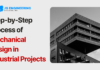 Step-by-Step Process of Mechanical Design in Industrial Projects