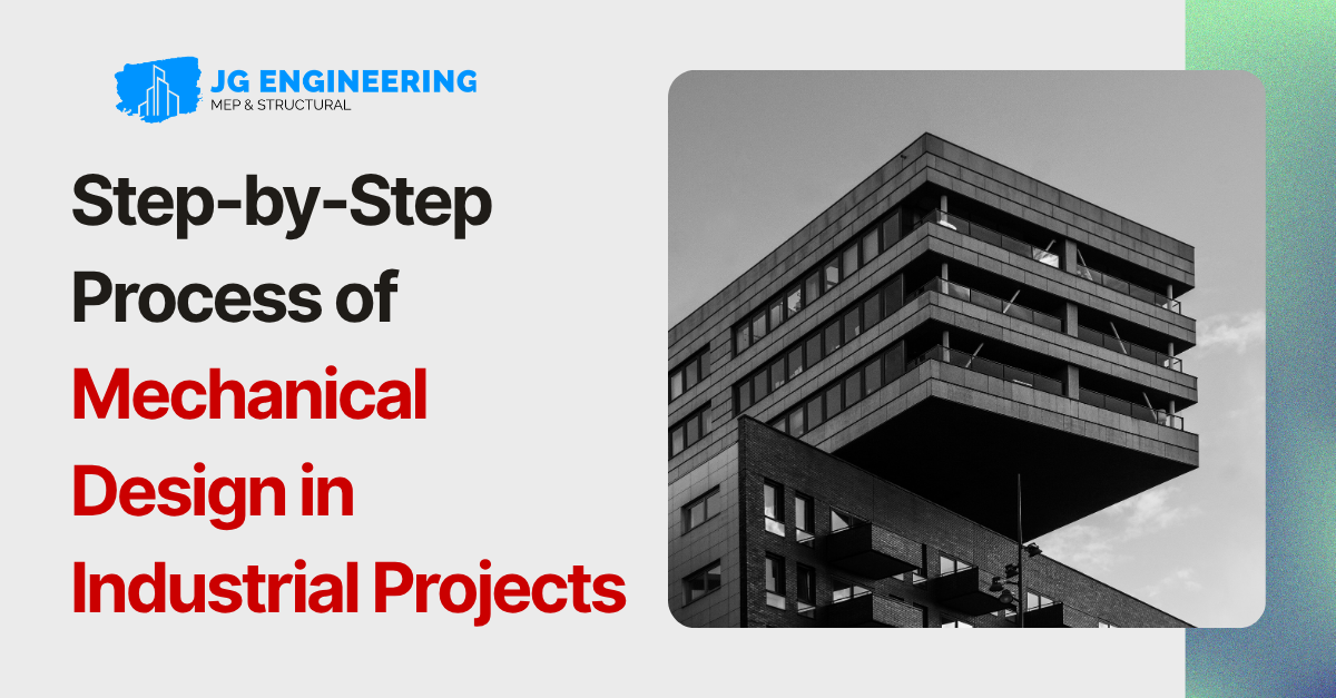 Step-by-Step Process of Mechanical Design in Industrial Projects